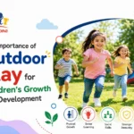 The Importance of Outdoor Play for Children's Growth and Development