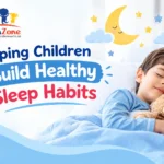 Helping Children Build Healthy Sleep Habits