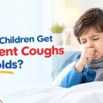 Why Do Children Get Frequent Coughs and Colds?