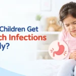 Why Do Children Get Stomach Infections So Easily?